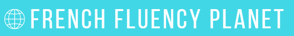 French Fluency Planet